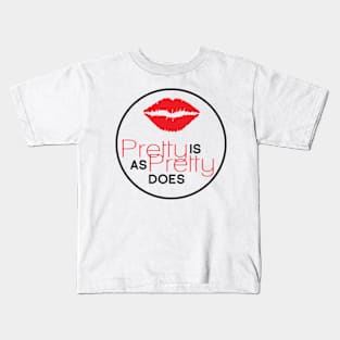 Pretty Is As Pretty Does / Red & Black Kids T-Shirt